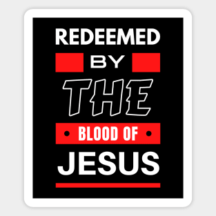 Redeemed By The Blood Of Jesus | Christian Typography Magnet